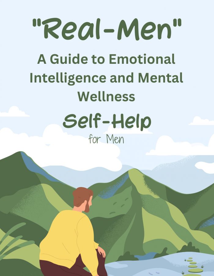 Real Men:  A Guide to Emotional Intelligence and Mental Wellness – Instant Download