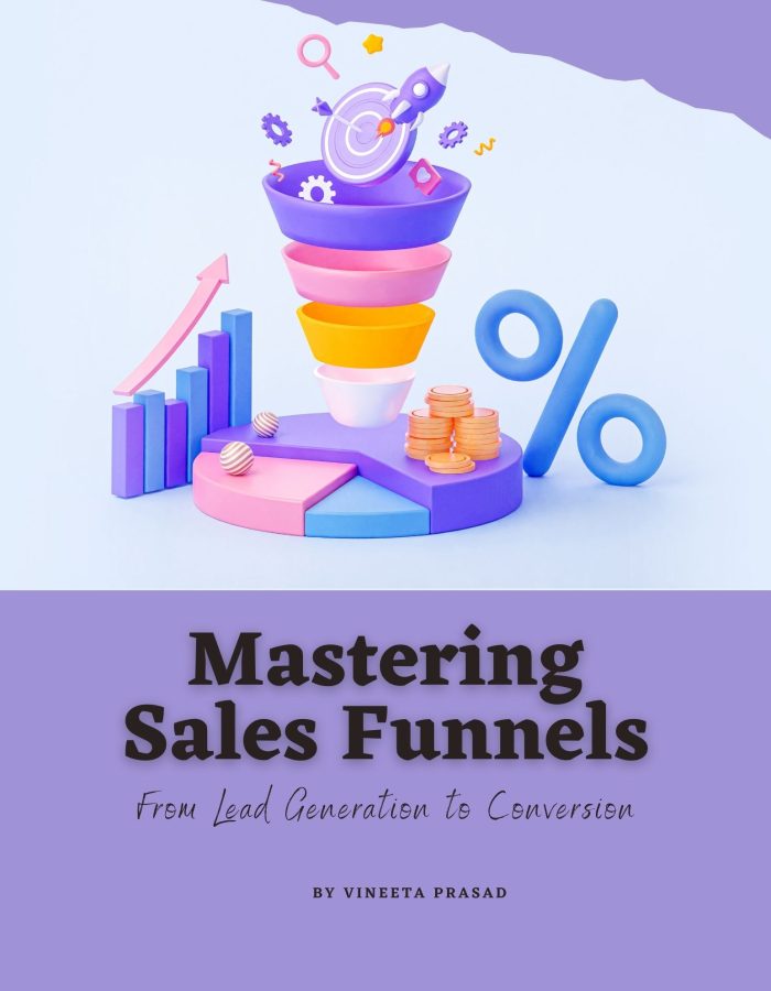 Mastering Sales Funnels : From Lead Generation to Conversion